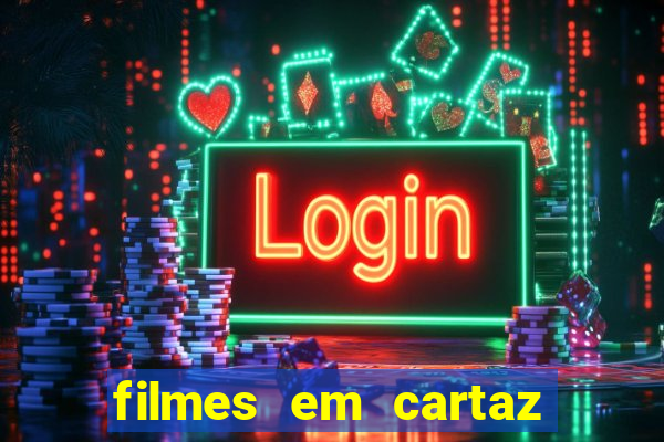 filmes em cartaz conjunto nacional